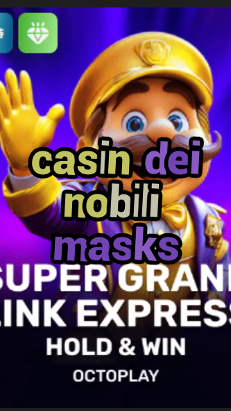 casin dei nobili masks-w4cy2mdjlx2bf.com